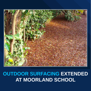 Outdoor Surfacing Extended at Moorland School