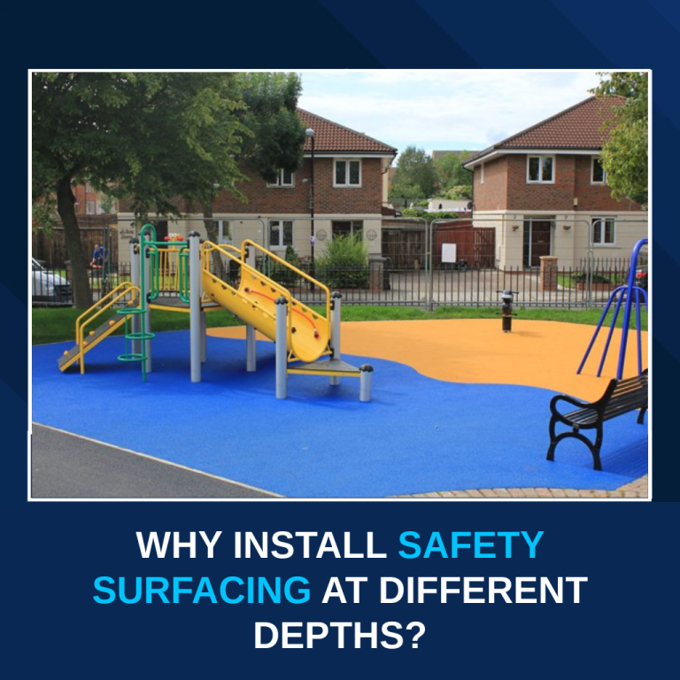 Why do you Install Safety Surfacing at Different Depths? Click Here to Read