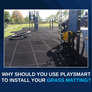 Why use PlaySmart to Install Grass Matting?