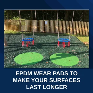 Increase Longevity of Rubber Mulch by Using EPDM Wear Pads!
