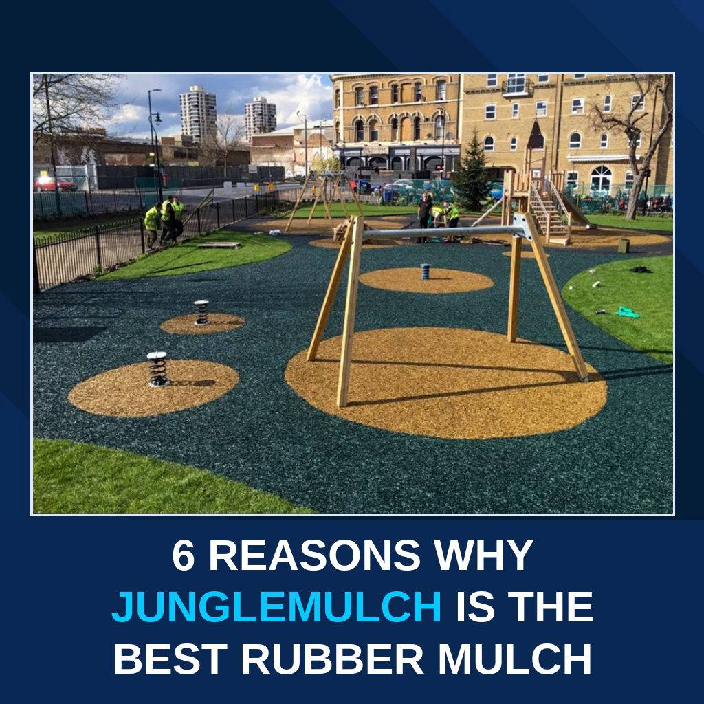 6 Reasons why JungleMulch is the Best Rubber Mulch Blog Thumbnail