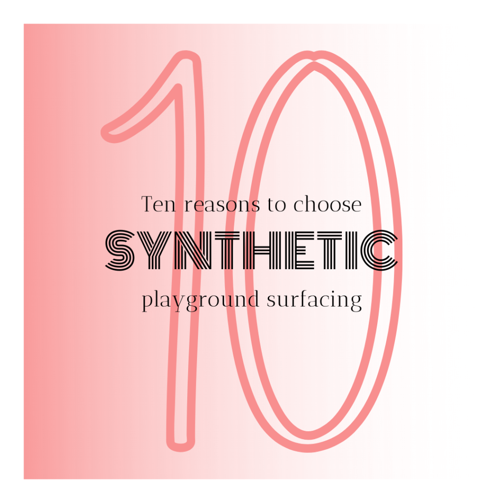 10 Reasons to Choose Synthetic Playground Surfacing