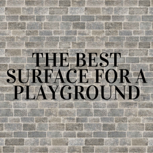 Best Surface for a Playground