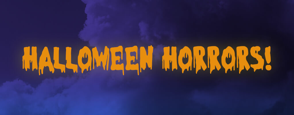 Halloween Horrors!