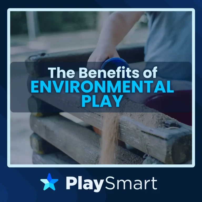 The Benefits of Environmental Play