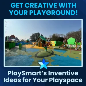 Get Creative with your Playground: PlaySmart’s inventive ideas for your Play Space
