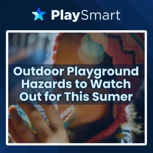 Outdoor Playground Hazards to Watch Out for This Summer