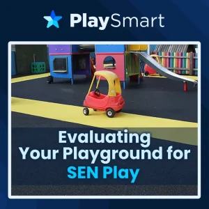 Evaluating your Playground for SEN Play