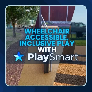 Wheelchair accessible inclusive play with PlaySmart