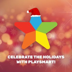 Celebrate the Holidays with PlaySmart!
