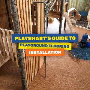 PlaySmart’s Guide to Playground Flooring Installation