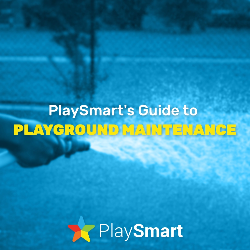 PlaySmart's Guide to Playground Maintenance