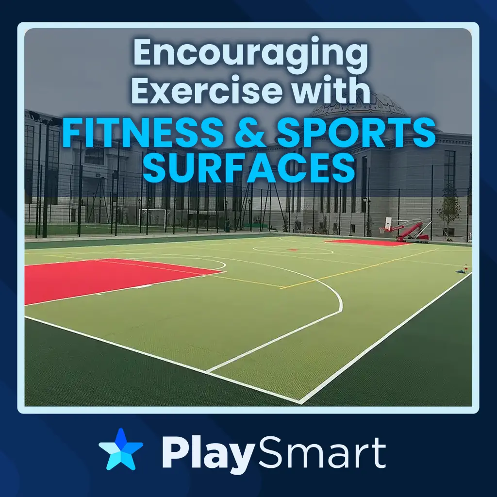 Encouraging Exercise with Fitness & Sports Surfaces