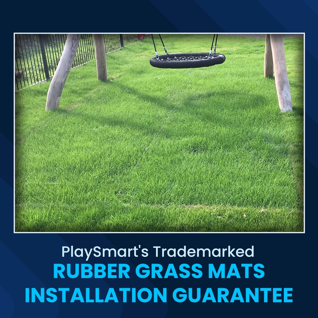 PlaySmart's Trademarked Rubber Grass Mats Installation Guarantee