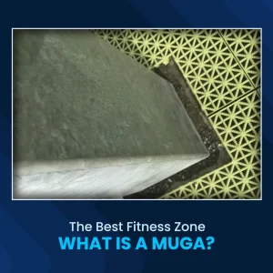 The Best Fitness Zone- What is a MUGA?