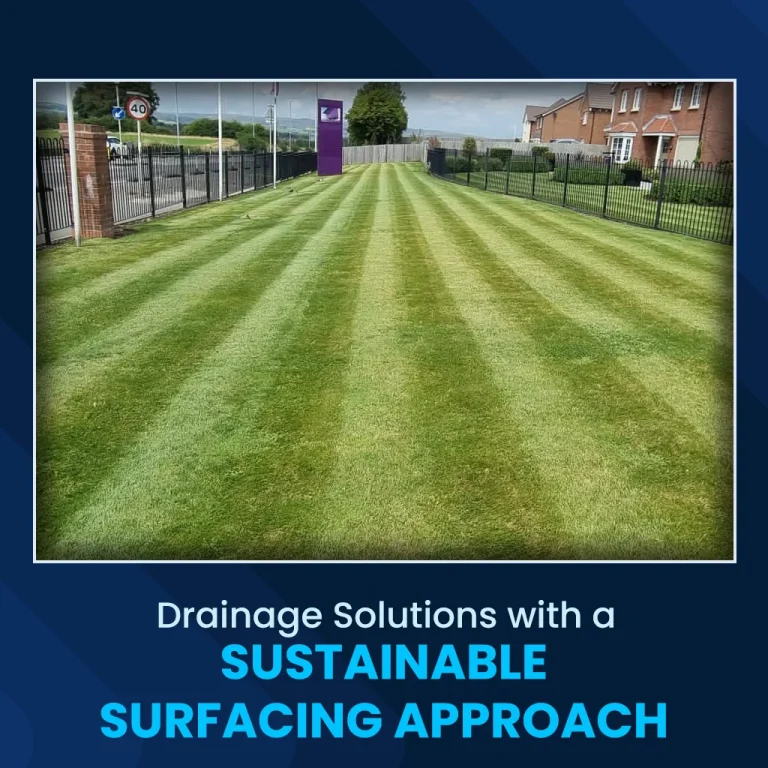 Drainage Solutions with a Sustainable Surfacing Approach