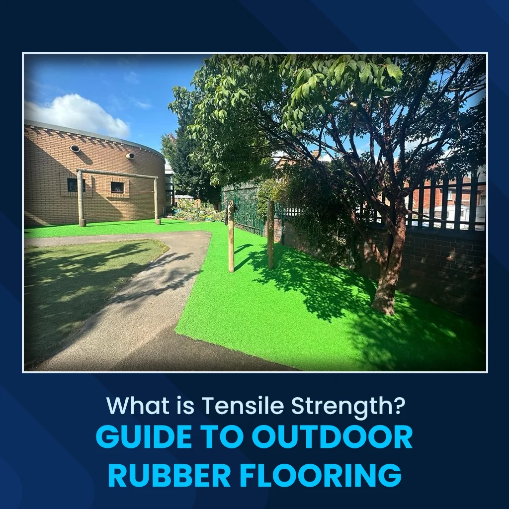 What is Tensile Strength? Guide to Outdoor Rubber Flooring