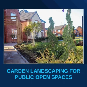 Garden Landscaping for Public Open Spaces