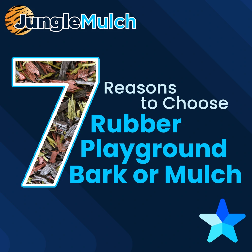 7 Reasons to Choose Rubber Playground Bark or Mulch, Click Here to Read On.