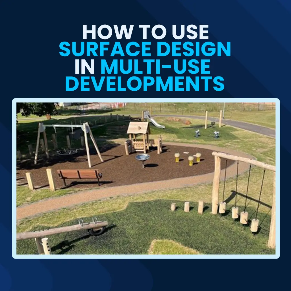 Protected: How to Use Surface Design in Multi-Use Developments