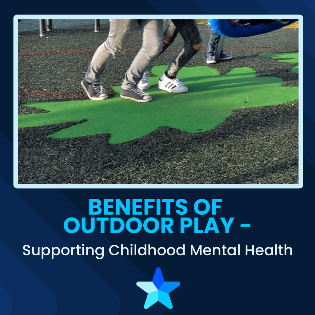 Benefits of Outdoor Play - Supporting Childhood Mental Health
