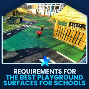 Requirements for the Best Playground Surfaces for Schools